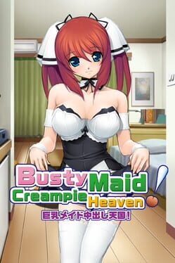 Busty Maid Creampie Heaven.